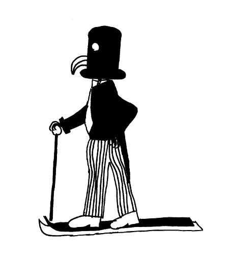 Elegant gekleideter Herr auf Skiern mit Spazierstock, Zylinder (in dem der Kopf ganz verschwunden ist), Monokel und krummem Schnabel, der aus einem Loch im Zylinder hervorragt.